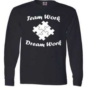 Team Work Dream Work Long Sleeve tee shirt