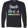Think Like A Unicorn Long Sleeve tee shirt