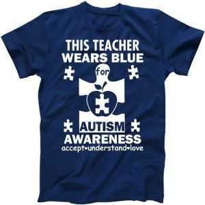 This Teacher Wears Blue Autism Awareness tee shirt