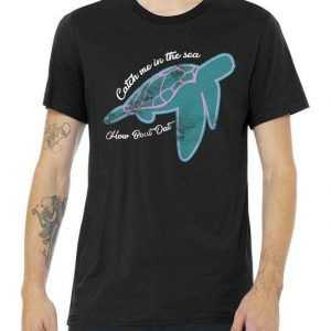Catch Me In The Sea How Bout Dat tee shirt