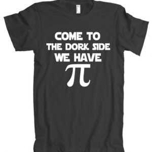 Come To The Dork Side We Have Pi American Apparel tee shirt