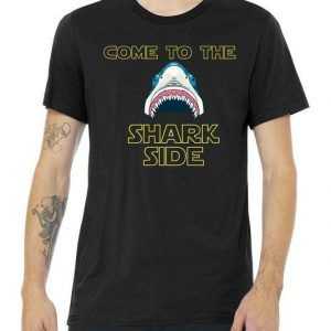 Come To The Shark Side tee shirt