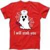 I Will Stab You Ghost Nurse tee shirt
