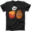 I'm Your Father Potato And Fries tee shirt