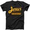 Jesus Sweet Savior King of Kings tee shirt