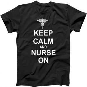 Keep Calm And Nurse On tee shirt