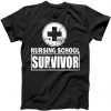 Nursing School Survivor tee shirt