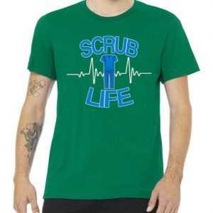 Scrub Life tee shirt
