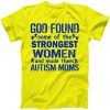 Strong Autism Mom Quote tee shirt