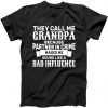 Bad Influence Grandpa tee shirt