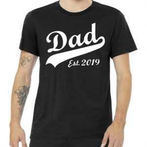 Dad Est. 2019 tee shirt