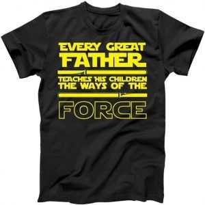 Father Teaches The Ways Of The Force tee shirt