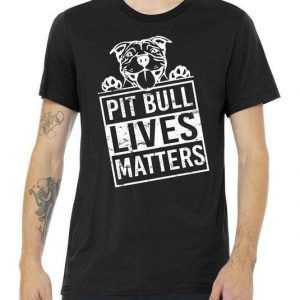 Pit Bull Lives Matters tee shirt