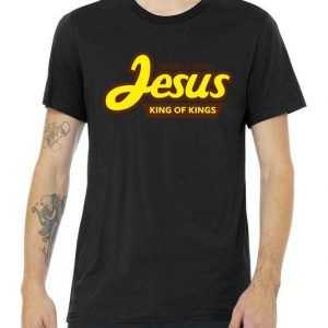 Sweet Savior Jesus King of Kings tee shirt