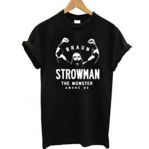 Braun Strowman tee shirt