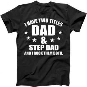 Step Dad Rocks tee shirt