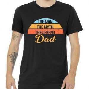 The Man The Myth The Legend Dad tee shirt