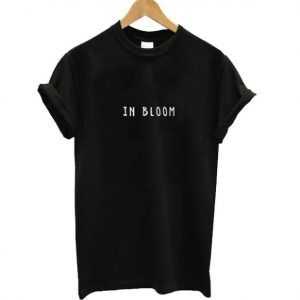 In bloom tee shirt