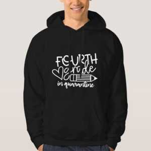 Fourth-Grade-In-Quarantine-Hoodie-For-Women's-Or-Men's