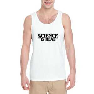 Science-is-real-White-Tank-Top-For-Women-And-Men-S-3XL