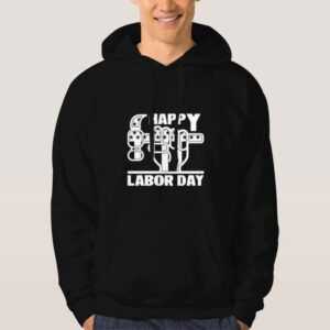 happy-labor-day-Hooodie-Unisex-Adult-Size-S-3XL