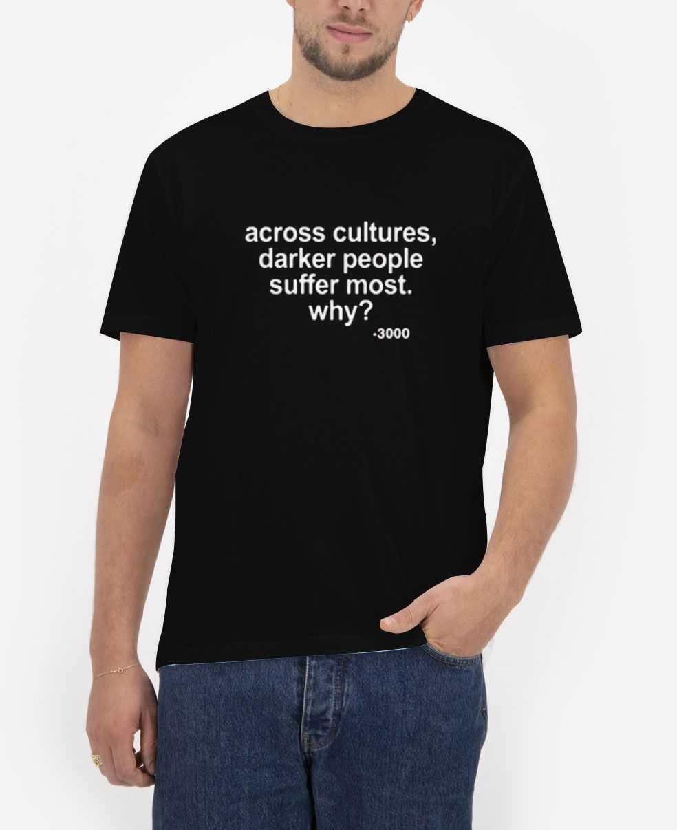 Andre-3000-Across-Cultures-Darker-People-T-Shirt Andre-3000-Across-Cultures-Darker-People-T-Shirt