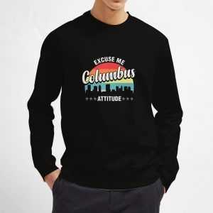 Columbus-Attitude-Excuse-Sweatshirt