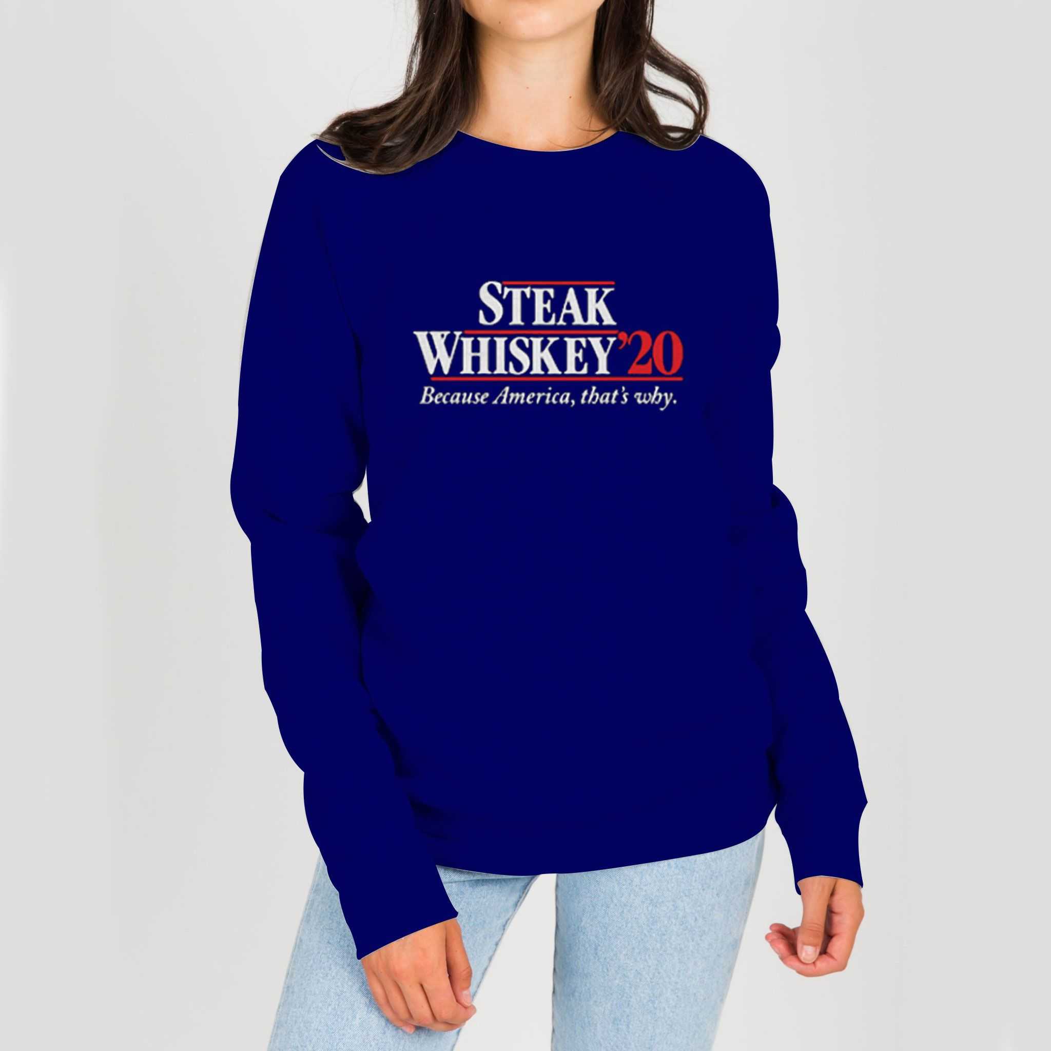 Steak-Whiskey-20-Because-America-That's-Why-Navy-Sweatshirt Steak-Whiskey-20-Because-America-That's-Why-Navy-Sweatshirt