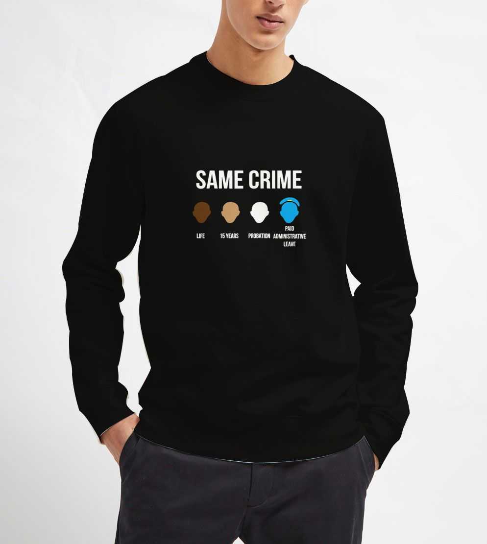 Same-Crime-Sweatshirt Same-Crime-Sweatshirt
