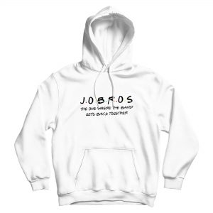 J.O.B.R.O.S The One Where The Band Get Back Together Jonas Brothers Hoodie