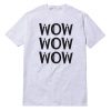 Wow White Free T-Shirt Unisex
