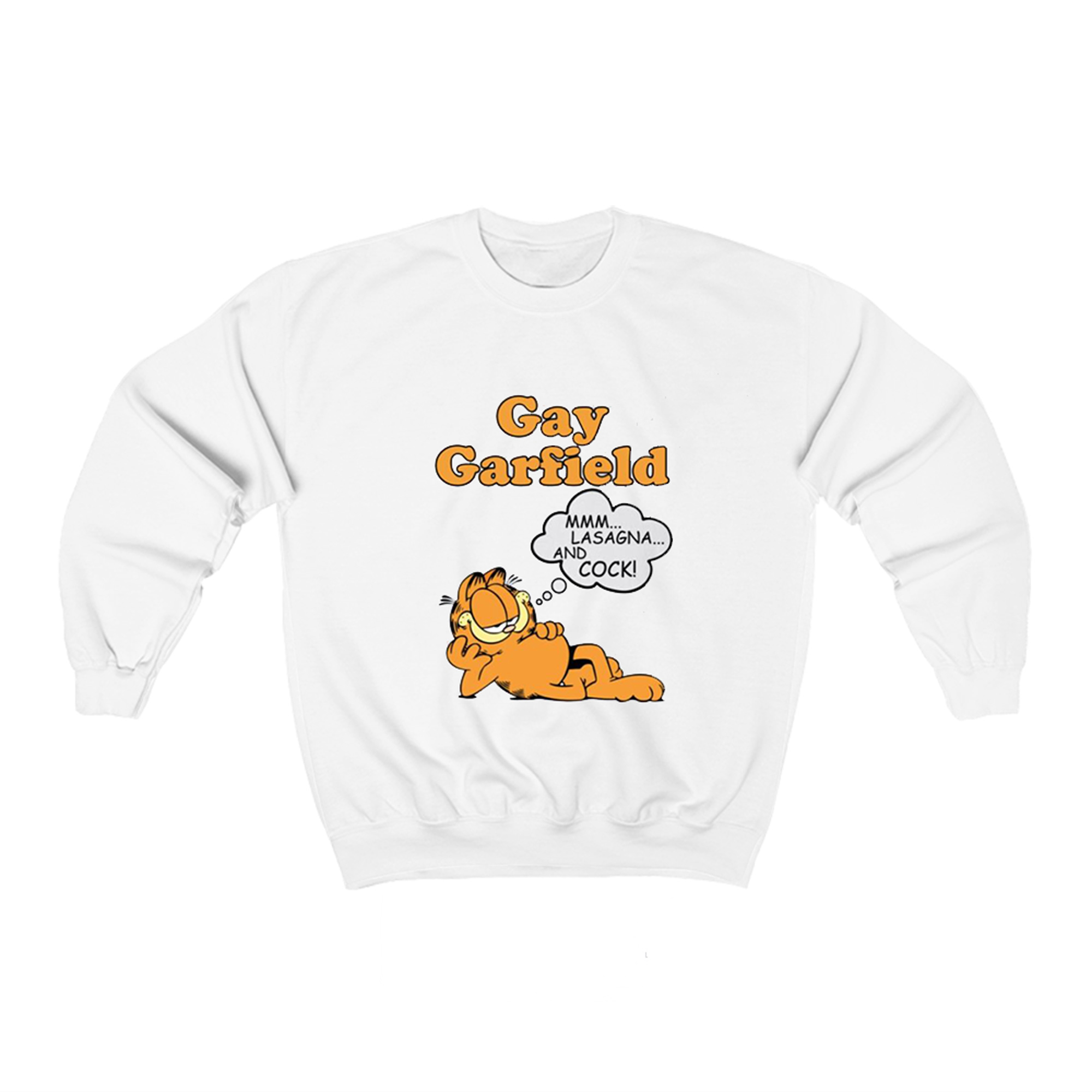Gay Garfield Sweatshirt For Men Or Women Gay Garfield Sweatshirt For Men Or Women