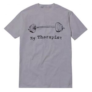 My Therapist T-Shirt