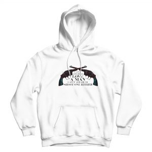 I Ain’t Afraid To Love A Man Shoot One Either Hoodie