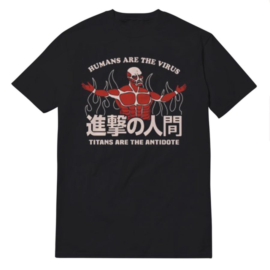 AOT Human Are The Virus Titan Are The Antidote T-Shirt AOT Human Are The Virus Titan Are The Antidote T-Shirt
