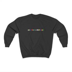 ODG's Rainbow You Were A Kid Once Sweatshirt For Men's And Woman's