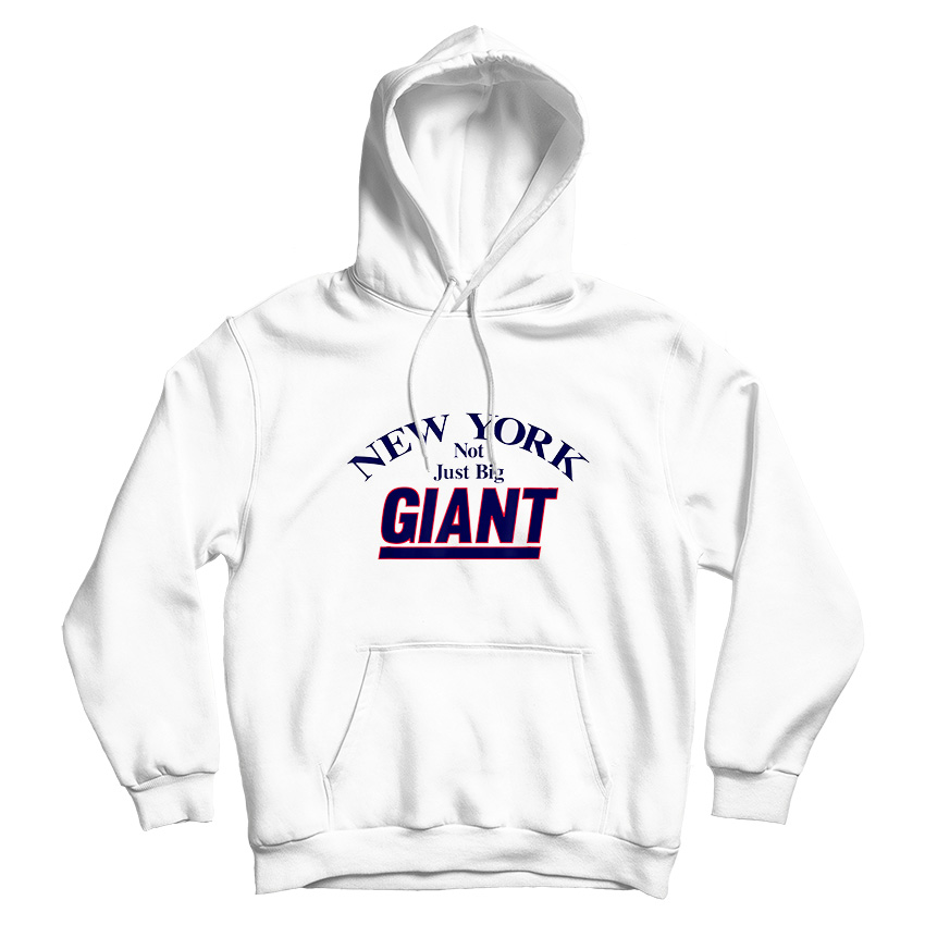 New York Not Just Big Giant Hoodie New York Not Just Big Giant Hoodie