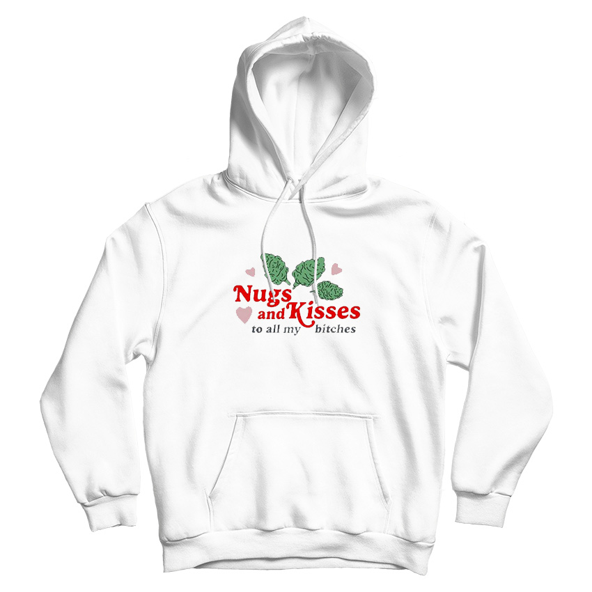 Nugs And Kisses Hoodie Unisex Nugs And Kisses Hoodie Unisex