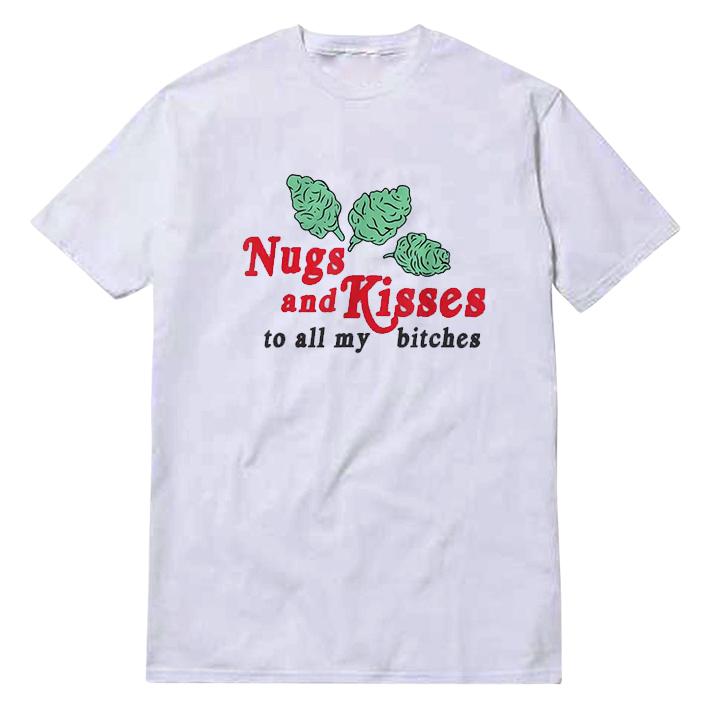 Nugs And Kisses T-Shirt Unisex Nugs And Kisses T-Shirt Unisex