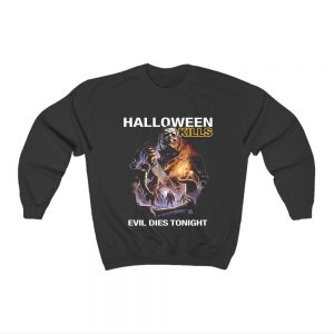 Halloween Kills Evil Dies Tonight Sweatshirt