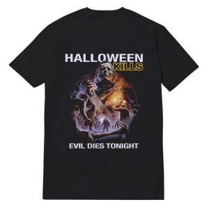 Halloween Kills Evil Dies Tonight T-Shirt