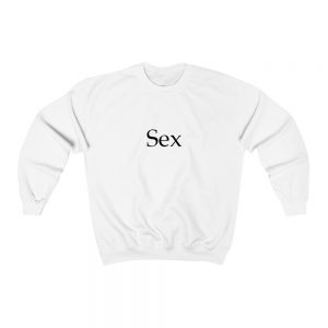 Sex Harry Style Sweatshirt Unisex