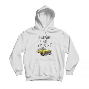 I Survived My Trip To NYC Hoodie