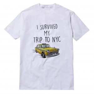 I Survived My Trip To NYC T-Shirt