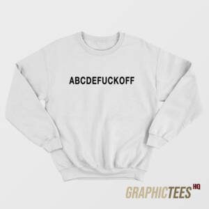 ABCDEFUCKOFF Sweatshirt