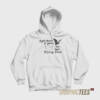 And There It Goes My Last Flying Fuck Hoodie