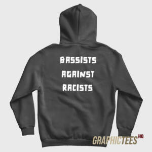 Bassists Against Racists Hoodie