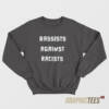 Bassists Against Racists Sweatshirt