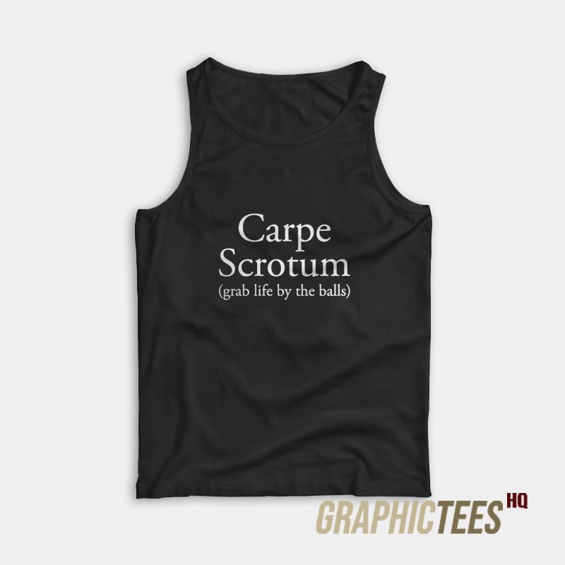 Carpe Scrotum Tank Top Carpe Scrotum Tank Top