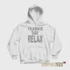Frankie Say Relax Hoodie